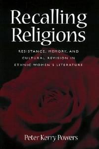 recalling religions ethnic womens literature 1st edition powers, peter kerry 1572331275, 9781572331273