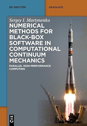 numerical methods for black box software in computational continuum mechanics parallel high performance 1st