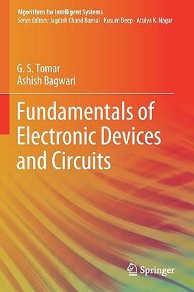 fundamentals of electronic devices and circuits 1st edition g.s. tomar, ashish bagwari 9811502692,