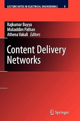 content delivery networks lecture notes in electrical engineering 9 1st edition rajkumar buyya, mukaddim