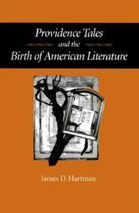 providence tales and the birth of american literature 1st edition hartman, james d 080186027x, 9780801860270