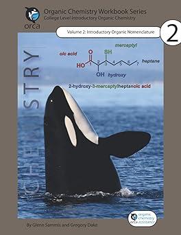 the orca organic chemistry workbook series volume 2 introductory organic nomenclature 1st edition glenn