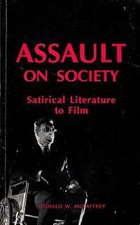 assault on society satirical literature to film 1st edition mccaffrey, donald w 0810825945, 9780810825949