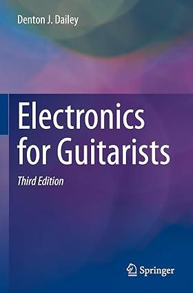 electronics for guitarists 3rd edition denton j. dailey 3031107608, 978-3031107603