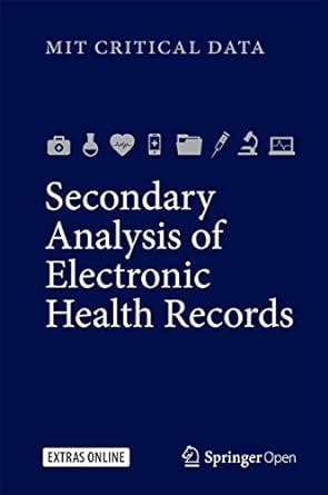 secondary analysis of electronic health records 1st edition mit critical data 3319437402, 978-3319437408