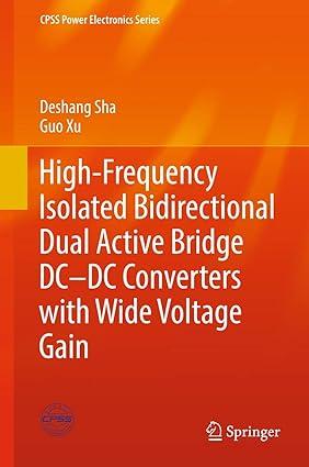 high frequency isolated bidirectional dual active bridge dc dc converters with wide voltage gain 1st edition