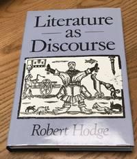 literature as discourse 1st edition hodge, professor robert 0801840562, 9780801840562