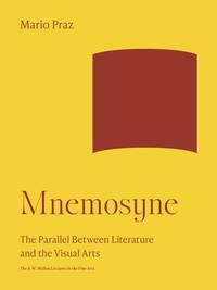 Mnemosyne The Parallel Between Literature And The Visual Arts