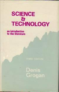 science and technology an introduction to the literature 3rd edition grogan, denis 0208015345, 9780208015341