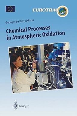 chemical processes in atmospheric oxidation laboratory studies of chemistry related to troposheric ozone 1st