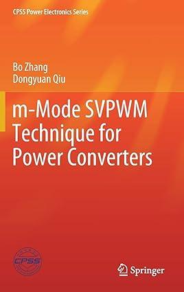 m mode svpwm technique for power converters 1st edition bo zhang, dongyuan qiu 9811313814, 978-9811313813