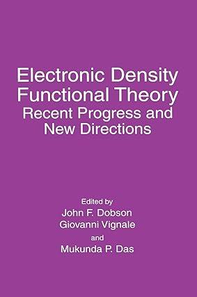 electronic density functional theory recent progress and new directions 1st edition john f. dobson, giovanni