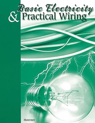 basic electricity and practical wiring 1st edition thomas hoerner 0913163422, 978-0913163429