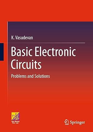 basic electronic circuits problems and solutions 1st edition k. vasudevan 3031093623, 978-3031093623