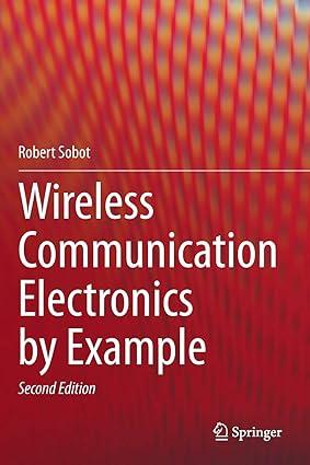 wireless communication electronics by example 2nd edition robert sobot 3030594971, 978-3030594978