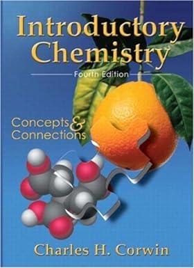 introductory chemistry concepts and connections 4th edition charles h. corwin 0131448501, 978-0131448506