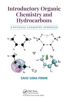 introductory organic chemistry and hydrocarbons a physical chemistry approach 1st edition caio lima firme