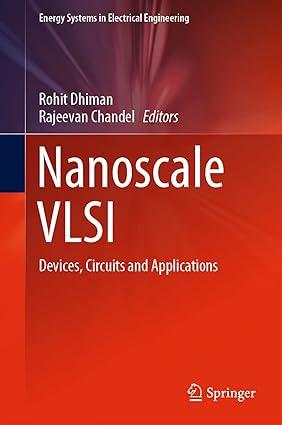 nanoscale vlsi devices circuits and applications 1st edition rohit dhiman, rajeevan chandel 9811579369,