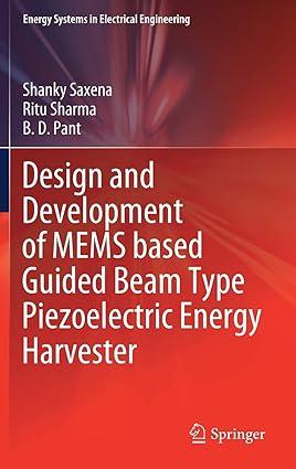 design and development of mems based guided beam type piezoelectric energy harvester 1st edition shanky