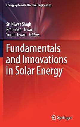 fundamentals and innovations in solar energy 1st edition sri niwas singh, prabhakar tiwari, sumit tiwari