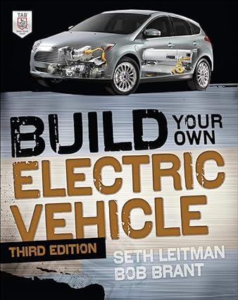 build your own electric vehicle 3rd edition seth leitman, bob brant 0071770569, 978-0071770569