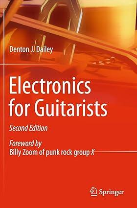 electronics for guitarists 2nd edition denton j. dailey 1461440866, 978-1461440864