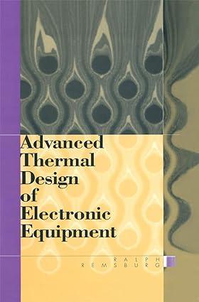 advanced thermal design of electronic equipment 1st edition ralph remsburg 0412122715, 978-0412122712