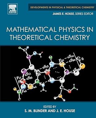mathematical physics in theoretical chemistry developments in physical and theoretical chemistry 1st edition