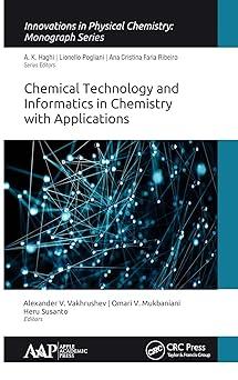 chemical technology and informatics in chemistry with applications innovations in physical chemistry 1st
