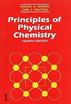 principles of physical chemistry 4th edition s.h. maron 0029793009, 978-0029793008