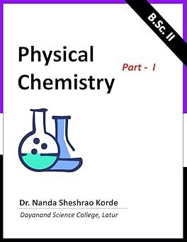 physical chemistry part 1 4th edition dr. nanda sheshrao korde, aakash sanjeev singare b0c91dkgn9,