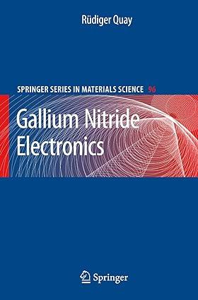 gallium nitride electronics 1st edition rüdiger quay 3540718907, 978-3540718901