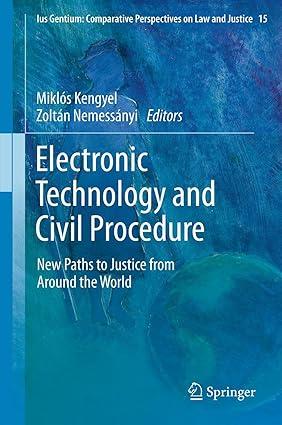 electronic technology and civil procedure new paths to justice from around the world 1st edition miklós