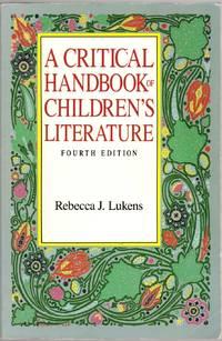 a critical handbook of childrens literature 1st edition lukens, rebecca j 0673387739, 9780673387738