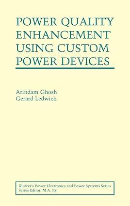 power quality enhancement using custom power devices 1st edition arindam ghosh, gerard ledwich 1402071809,