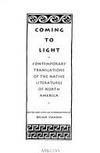 coming to light contemporary translations of the native literatures of north america 1st edition swann, brian