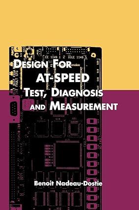 design for at speed test diagnosis and measurement 1st edition benoit nadeau dostie 0792386698, 978-0792386698