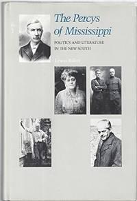 the percys of mississippi politics and literature in the new south 1st edition baker, lewis 0807111023,
