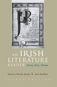 an irish literature reader poetry prose darma 1st edition murphy, maureen o'rourke; mackillop, james