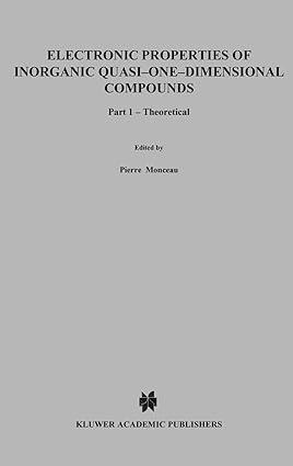 electronic properties of inorganic quasi one dimensional compounds part i theoretical 1st edition p. monceau