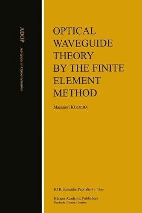 optical waveguide theory by the finite element method 1st edition masanori koshiba 0792320808, 978-0792320807
