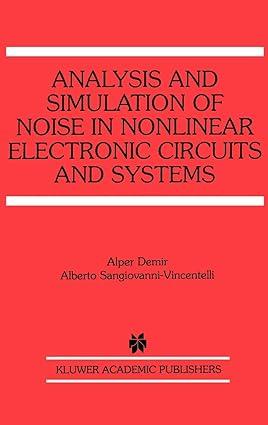 analysis and simulation of noise in nonlinear electronic circuits and systems 1st edition alper demir,
