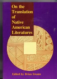 on the translation of native american literatures 1st edition swann, brian 1560980990, 9781560980995