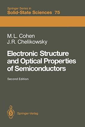 electronic structure and optical properties of semiconductors 2nd edition marvin l. cohen, james r.