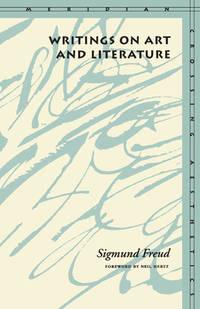 writings on art and literature 1st edition sigmund freud 0804729735, 9780804729734