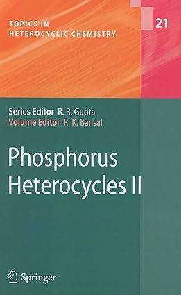 phosphorus heterocycles ii 1st edition raj k. bansal 9783642122538