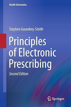 principles of electronic prescribing 2nd edition stephen goundrey-smith 1447140443, 978-1447140443