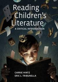 reading childrens literature a critical introduction 1st edition eric tribunella; carrie hintz 0312608489,