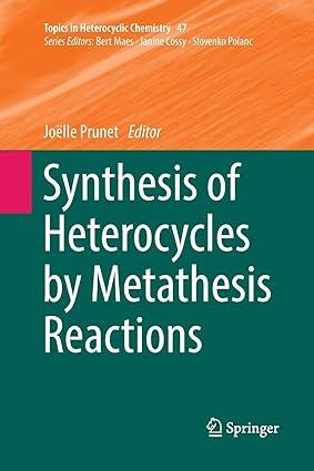 synthesis of heterocycles by metathesis reactions 1st edition joëlle prunet 331982001x, 978-3319820019