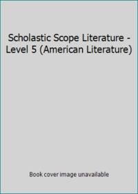Scholastic Scope Literature Level 5 American Literature